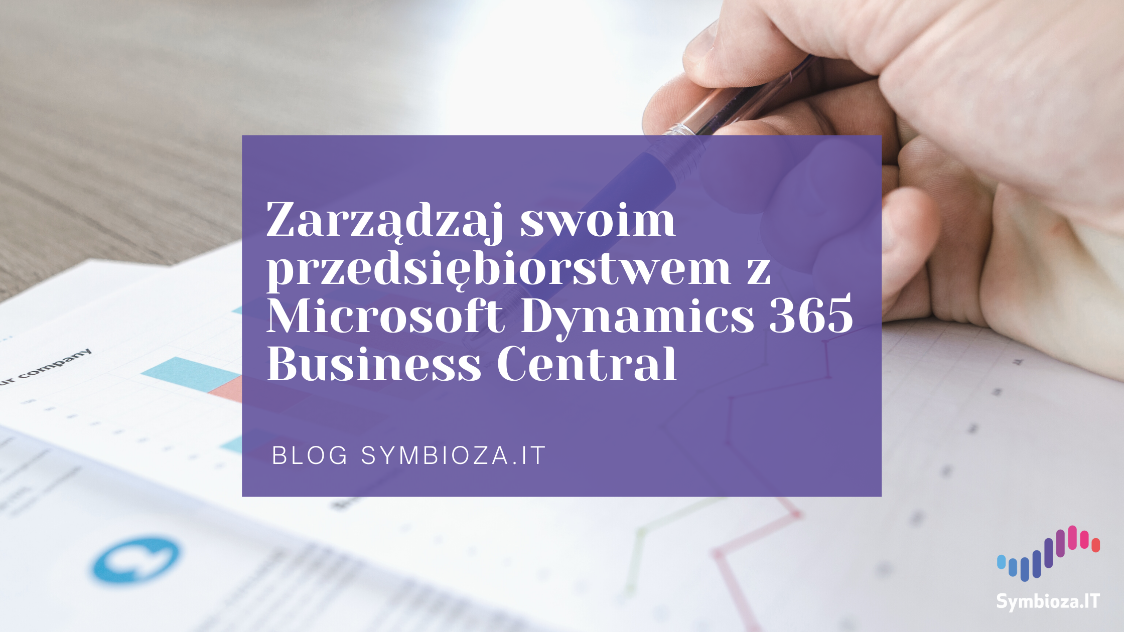 Zarządzaj swoim przedsiębiorstwem z Microsoft Dynamics 365 Business Central