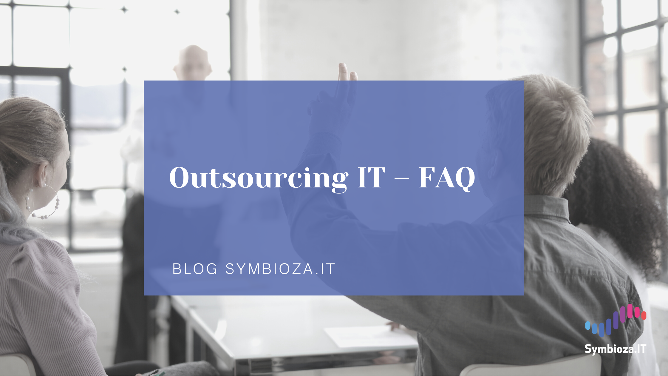 Outsourcing IT – FAQ